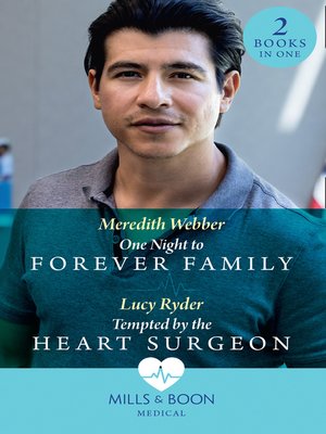 cover image of One Night to Forever Family / Tempted by the Heart Surgeon